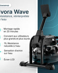 Rameur - Elvora Wave - Résistance dynamique à l'eau